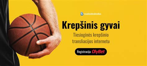 krepsinis tiesiogiai|Tiesioginės krepšinio transliacijos internetu .